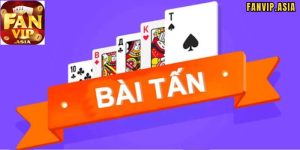 Cách chơi bài Tấn BK8