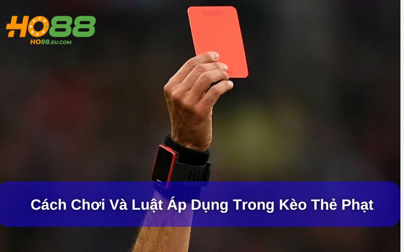 Cách phân tích kèo thẻ phạt hiệu quả